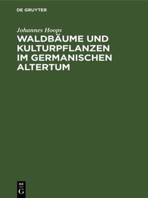 cover image of Waldbäume und Kulturpflanzen im germanischen Altertum